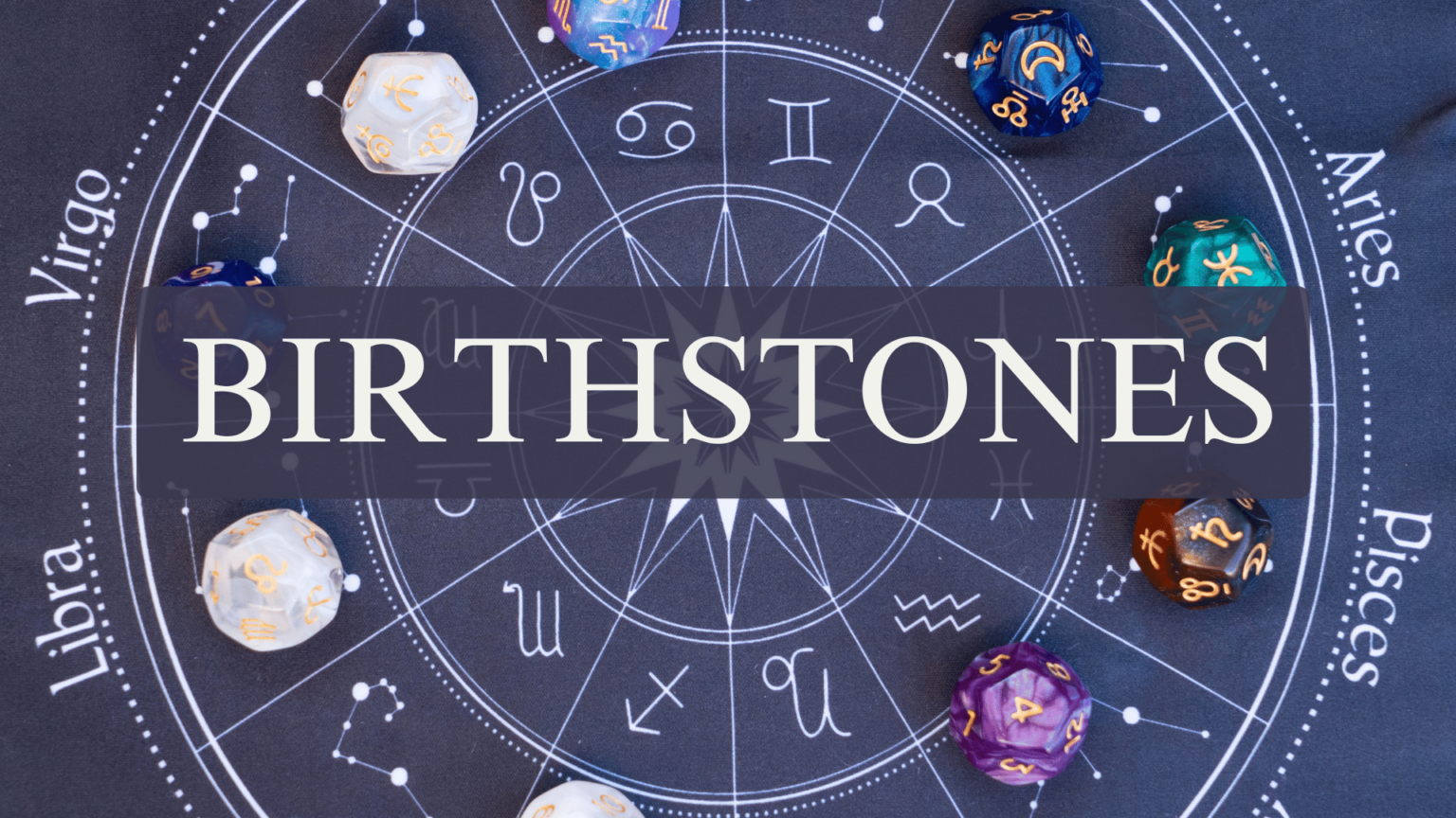 Birthstone by Zodia and by month